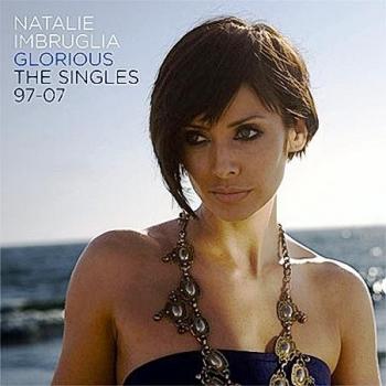 Natalie Imbruglia - Glorious: The Singles 1997-2007