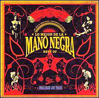 Lo Mejor De La Mano Negra - 2CD (2006)