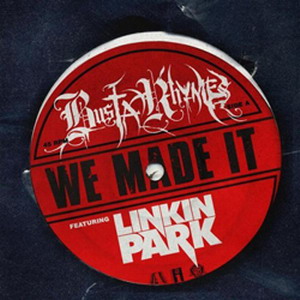 Busta Rhymes feat Linkin Park - We Made It