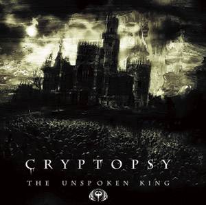 Cryptopsy - The Unspoken King 