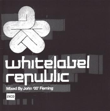 White Label Republic - Mixed By John 00 Fleming