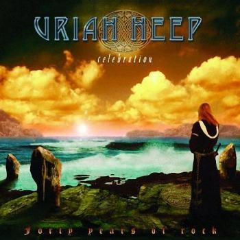 Uriah Heep - Celebration: Forty Years Of Rock