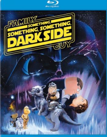 :׸-, -, -,  /Family Guy Presents:Something, Something, Something, Dark Side