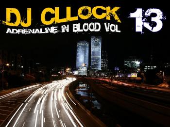 DJ Cllock - Adrenaline In Blood Vol 13