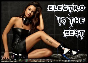 Electro Is The Best