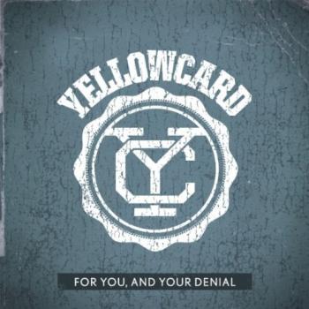 Yellowcard - For You, And Your Denial