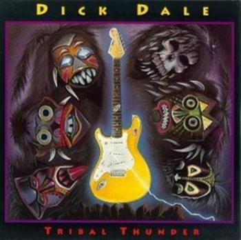 Dick Dale - Tribal Thunder