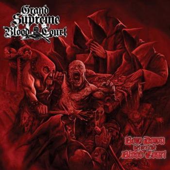 Grand Supreme Blood Court - Bow Down Before the Blood Court