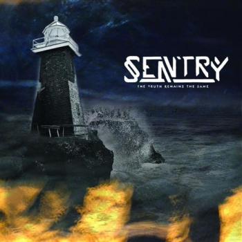 Sentry - The Truth Remains The Same