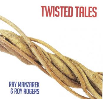 Ray Manzarek & Roy Rogers - Twisted Tales