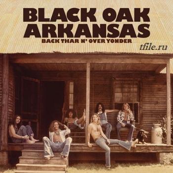 Black Oak Arkansas - Back Thar n' Over Yonder