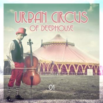 VA - Urban Circus Of Deephouse Vol 1