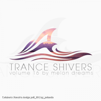 VA - Trance Shivers Volume 25