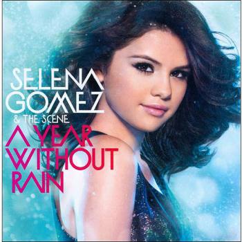 Selena Gomez & The Scene - A Year Without Rain