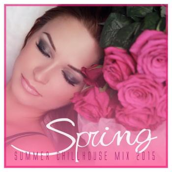 VA - Spring Summer Chillhouse Mix 2015