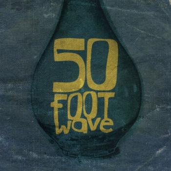 50 Foot Wave - 50 Foot Wave