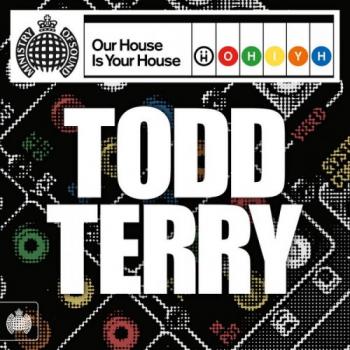 VA - Our House Is Your House Todd Terry Ministry Of Sound