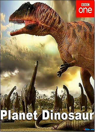   (1-7   7) / BBC. Planet Dinosaur VO