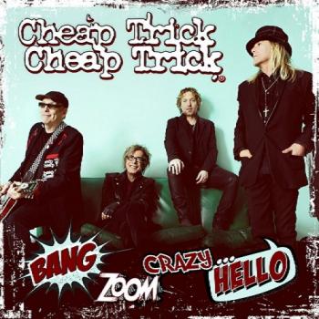 Cheap Trick - Bang, Zoom, Crazy Hello