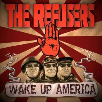 The Refusers - Wake Up America