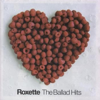 Roxette - The Ballad Hits