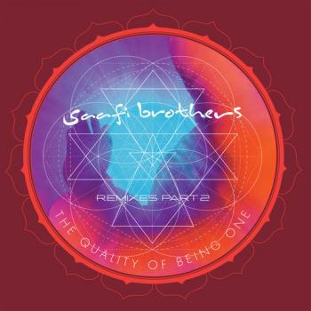 Saafi Brothers - The Quality Of Being One: The Remixes Part 2