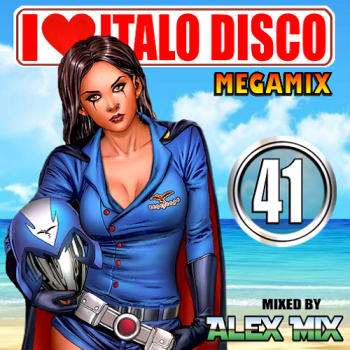 DJ Alex Mix - I Love Italo Disco Mix 41