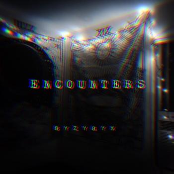 S Y Z Y G Y X - Encounters