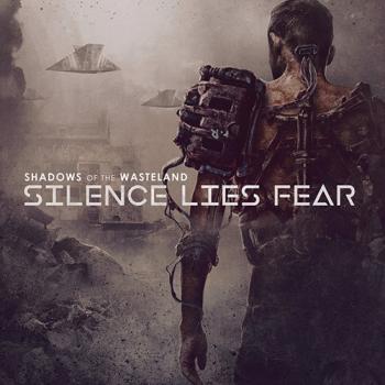 Silence Lies Fear - Shadows Of The Wasteland