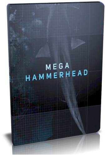  - / NAT GEO WILD. Mega Hammerhead VO