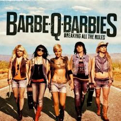 Barbe-Q-Barbies - Breaking All The Rules