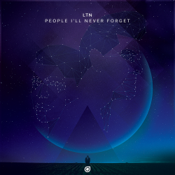 LTN - People I'll Never Forget