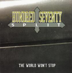 Hundred Seventy Split - The World Won't Stop