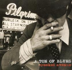 A Ton Of Blues - Crooked Avenue