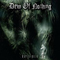 Dew Of Nothing - Outsider