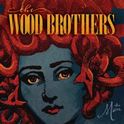 The Wood Brothers - The Muse