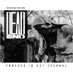 Dead End - Forever Is Not Eternal