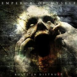 Emperor Of Myself - Built In Distrust