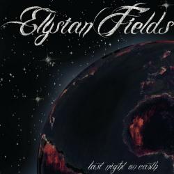 Elysian Fields - Last Night On Earth