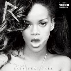 Rihanna - Talk That Talk