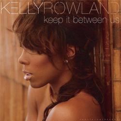 Kelly Rowland - Keep It Between Us