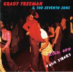 Grady Freeman The Seventh Sons - Kick Off Your Shoes