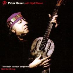 Peter Green Splinter Group - The Robert Johnson Songbook