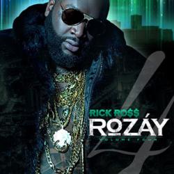 Rick Ross - Rozay pt. 4