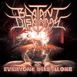 Blatant Disarray - Everyone Dies Alone