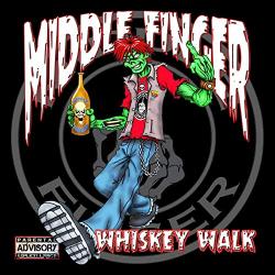 Middle Finger - Whiskey Walk