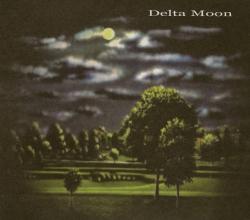 Delta Moon - Delta Moon