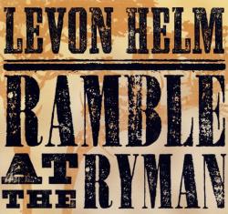 Levon Helm - Ramble At The Ryman