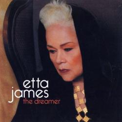 Etta James - The Dreamer