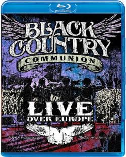 Black Country Communion - Live Over Europe